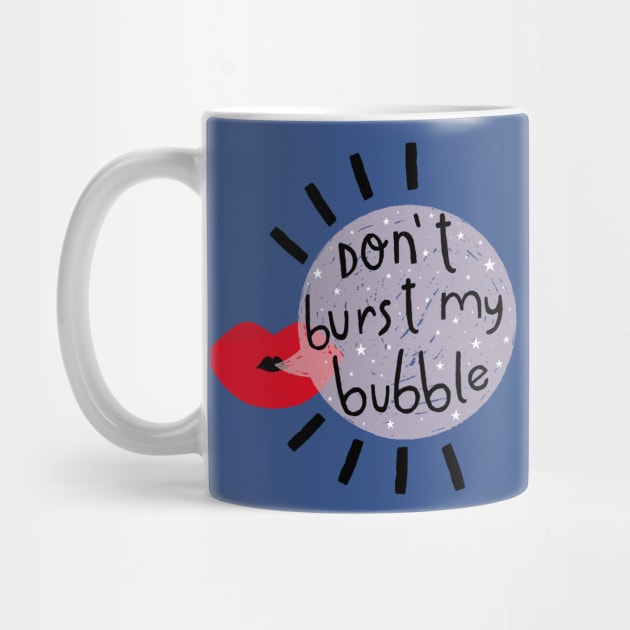 Don't burst my bubble by Duchess Plum